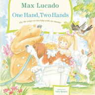 Title: One Hand, Two Hands, Author: Max Lucado
