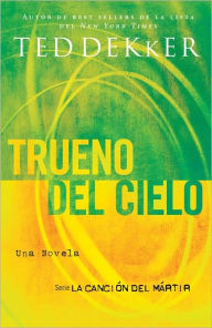 Title: Trueno del cielo, Author: Ted Dekker