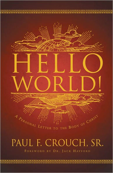 Hello World!: A Personal Message to the Body of Christ