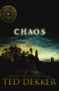 Title: Chaos (Lost Books Series #4), Author: Ted Dekker