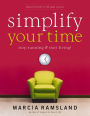 Simplify Your Time: Stop Running & Start Living!