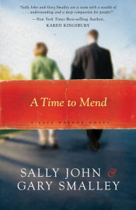 Title: A Time to Mend (Safe Harbor Series #1), Author: Sally John