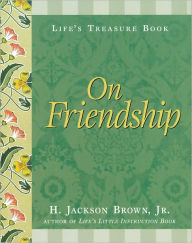 Title: Life's Treasure Book on Friendship, Author: Jackson Brown