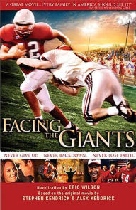 Title: Facing the Giants, Author: Alex Kendrick