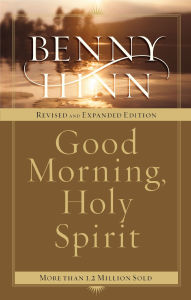 Title: Good Morning, Holy Spirit: Learn to Recognize the Voice of the Spirit, Author: Benny Hinn