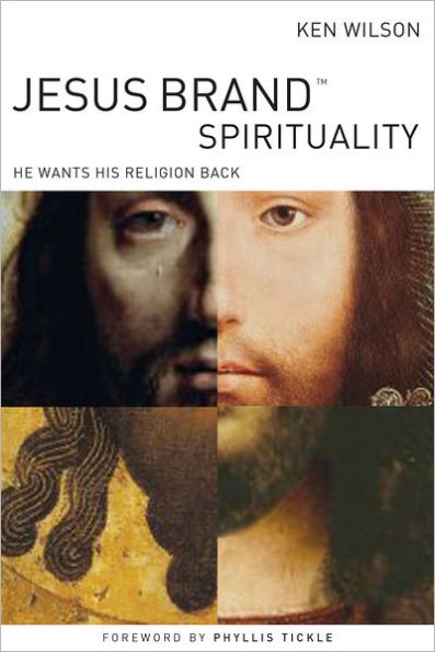 Jesus Brand Spirituality: He Wants His Religion Back