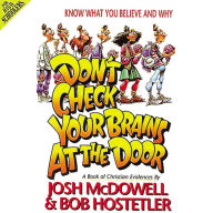 Title: Don't Check Your Brains at the Door, Author: Josh McDowell