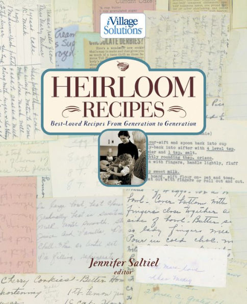Heirloom Recipes: Best-loved Recipes From Generation to Generation