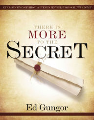 Title: There is More to the Secret: An Examination of Rhonda Byrne's Bestselling Book 'The Secret', Author: Ed Gungor