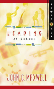 Title: PowerPak Collection Series: Leading at School, Author: John C. Maxwell