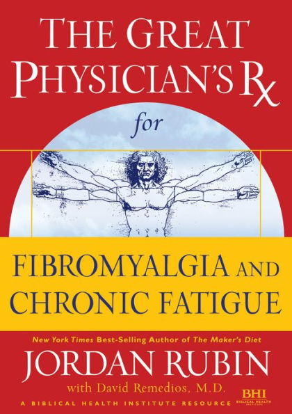 The Great Physician's Rx for Fibromyalgia and Chronic Fatigue