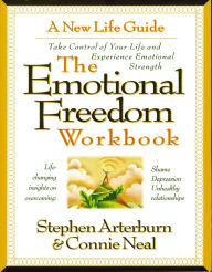 Title: The Emotional Freedom Workbook: Take Control of Your Life And Experience Emotional Strength, Author: Stephen Arterburn