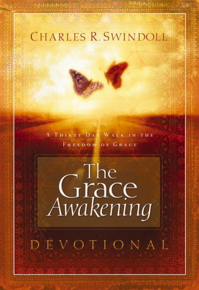 The Grace Awakening: Believing in grace is one thing. Living it is another.