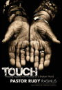 TOUCH: Pressing Against the Wounds of a Broken World