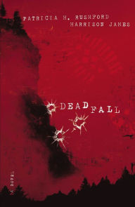 Title: Deadfall: A Novel, Author: Patricia H. Rushford
