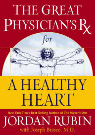 Title: Great Physician's Rx for a Healthy Heart, Author: Jordan Rubin