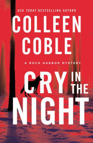 Title: Cry in the Night (Rock Harbor Series #5), Author: Colleen Coble