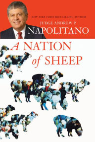 Title: A Nation of Sheep, Author: Andrew P. Napolitano