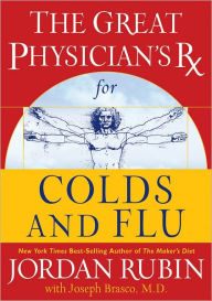 Title: The Great Physician's Rx for Colds and Flu, Author: Jordan Rubin