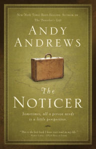 Title: The Noticer: Sometimes, All a Person Needs Is a Little Perspective, Author: Andy Andrews