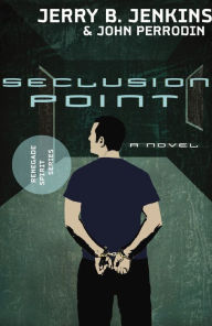 Title: Seclusion Point (Renegade Spirit Series #3), Author: Jerry B. Jenkins