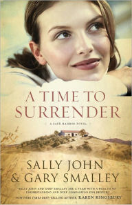 Title: A Time to Surrender (Safe Harbor Series #3), Author: Sally John