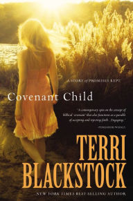 Title: Covenant Child, Author: Terri Blackstock