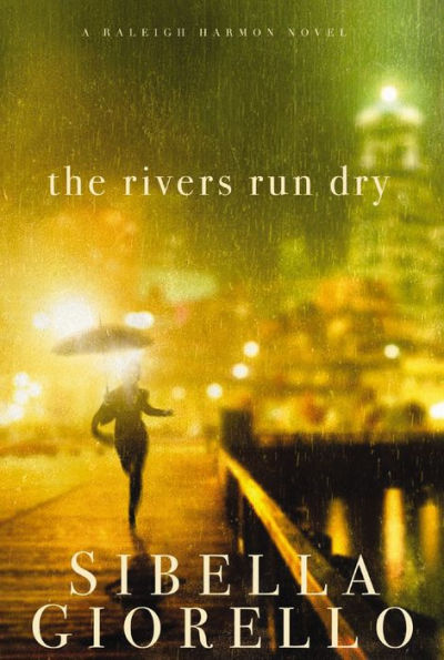 The Rivers Run Dry (Raleigh Harmon Series #2)