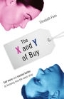 The X and Y of Buy: Sell More and Market Better by Knowing How the Sexes Shop (NelsonFree)