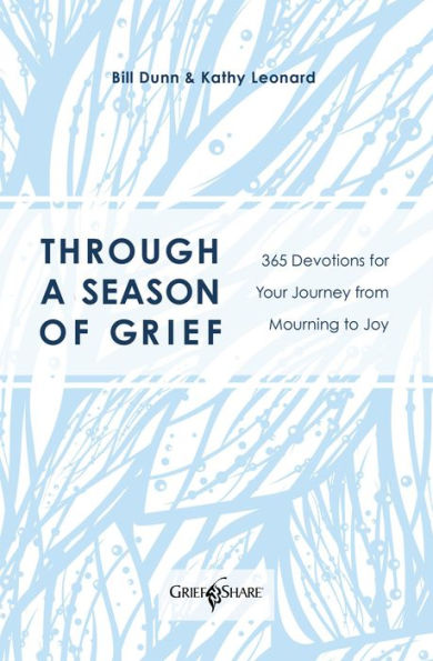 Through a Season of Grief: Devotions for Your Journey from Mourning to Joy