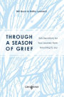 Through a Season of Grief: 365 Devotions for Your Journey from Mourning to Joy