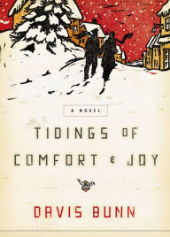 Title: Tidings of Comfort & Joy: A Novel, Author: Davis Bunn