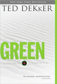 Title: Green: The Beginning and the End (Circle Series #0), Author: Ted Dekker