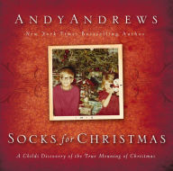 Title: Socks for Christmas: A Child's Discovery of the True Meaning of Christmas, Author: Andy Andrews