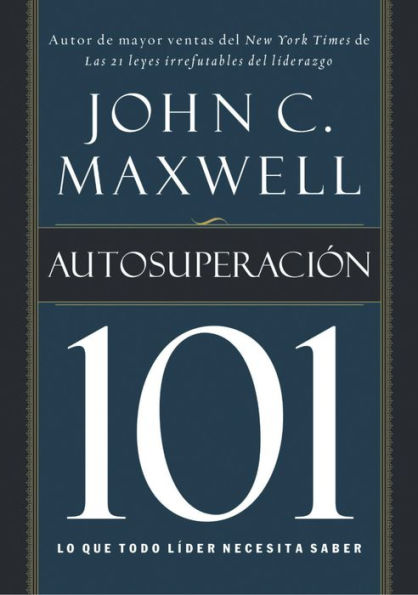 Autosuperación 101: Lo que todo líder necesita saber