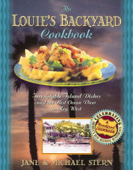 Title: The Louie's Backyard Cookbook: Irrisistible Island Dishes and the Best Ocean View in Key West, Author: Jane Stern