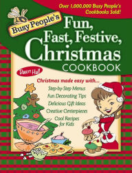 Title: Busy People's Fun, Fast, Festive, Christmas Cookbook, Author: Dawn Hall