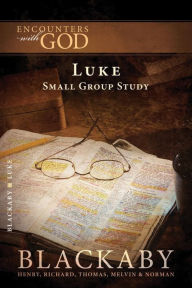 Title: Luke: A Blackaby Bible Study Series, Author: Henry Blackaby