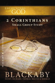 Title: 2 Corinthians: A Blackaby Bible Study Series, Author: Henry Blackaby