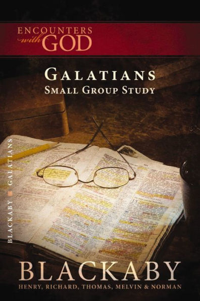 Galatians: A Blackaby Bible Study Series