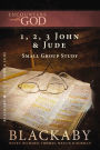 1, 2, 3 John and Jude: A Blackaby Bible Study Series