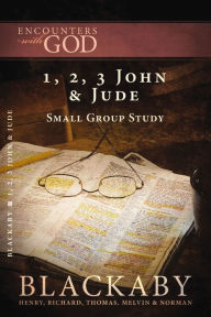 Title: 1, 2, 3 John and Jude: A Blackaby Bible Study Series, Author: Henry Blackaby