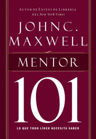 Title: Mentor 101, Author: John C. Maxwell