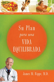 Title: Su plan para una vida equilibrada, Author: James Rippe