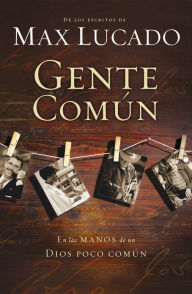 Title: Gente común, Author: Max Lucado