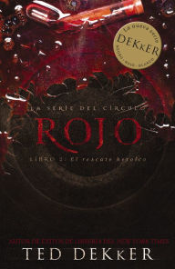 Title: Rojo (Red), Author: Ted Dekker