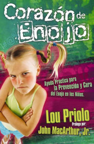 Title: Corazón de enojo, Author: Lou Priolo