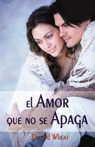 Title: El amor que no se apaga, Author: Ed Wheat