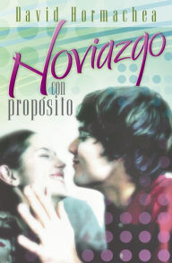 Title: Noviazgo con propósito, Author: David Hormachea