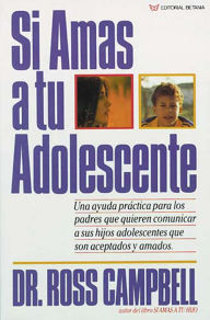 Title: Si amas a tu adolescente, Author: Ross Campbell